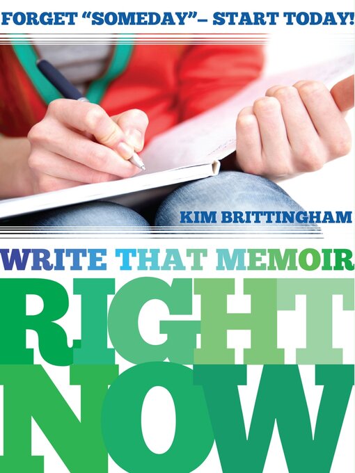 Title details for Write That Memoir Right Now by Kim Brittingham - Available